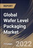 Global Wafer Level Packaging Market Size, Share & Industry Trends Analysis Report By End User, By Type, By Regional Outlook and Forecast, 2022 - 2028- Product Image
