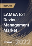 LAMEA IoT Device Management Market Size, Share & Industry Trends Analysis Report By Component, By Vertical, By Organization Size, By Country and Growth Forecast, 2022 - 2028- Product Image