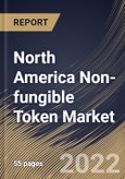 North America Non-fungible Token Market Size, Share & Industry Trends Analysis Report By Type, By End Use, By Application, By Country and Growth Forecast, 2022 - 2028- Product Image
