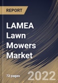 LAMEA Lawn Mowers Market Size, Share & Industry Trends Analysis Report By End-use, By Product, By Country and Growth Forecast, 2022 - 2028- Product Image