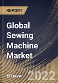 Global Sewing Machine Market Size, Share & Industry Trends Analysis Report By Type, By Application, By Use Case, By Regional Outlook and Forecast, 2022 - 2028- Product Image