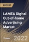 LAMEA Digital Out-of-home Advertising Market Size, Share & Industry Trends Analysis Report By Format, By Vertical, By Country and Growth Forecast, 2022 - 2028 - Product Image