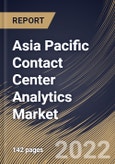 Asia Pacific Contact Center Analytics Market Size, Share & Industry Trends Analysis Report By Component, By Application, By Deployment Mode, By Organization Size, By Vertical, By Country and Growth Forecast, 2022 - 2028- Product Image