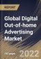 Global Digital Out-of-home Advertising Market Size, Share & Industry Trends Analysis Report By Format, By Vertical, By Regional Outlook and Forecast, 2022 - 2028 - Product Image