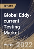 Global Eddy-current Testing Market Size, Share & Industry Trends Analysis Report By Service, By Technique, By Industry, By Regional Outlook and Forecast, 2022 - 2028- Product Image