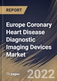 Europe Coronary Heart Disease Diagnostic Imaging Devices Market Size, Share & Industry Trends Analysis Report By Modality, By Country and Growth Forecast, 2022 - 2028- Product Image