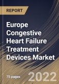 Europe Congestive Heart Failure Treatment Devices Market Size, Share & Industry Trends Analysis Report By Product Type, By Country and Growth Forecast, 2022 - 2028- Product Image