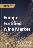 Europe Fortified Wine Market Size, Share & Industry Trends Analysis Report By Distribution Channel, By Product, By Country and Growth Forecast, 2022 - 2028- Product Image