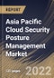 Asia Pacific Cloud Security Posture Management Market Size, Share & Industry Trends Analysis Report By Component, By Cloud Model, By Organization Size, By Vertical, By Country and Growth Forecast, 2022 - 2028 - Product Thumbnail Image