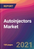 Autoinjectors Market Size, Market Share, Application Analysis, Regional Outlook, Growth Trends, Key Players, Competitive Strategies and Forecasts, 2021 to 2029- Product Image