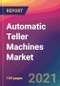 Automatic Teller Machines (ATM) Market Size, Market Share, Application Analysis, Regional Outlook, Growth Trends, Key Players, Competitive Strategies and Forecasts, 2021 to 2029 - Product Image
