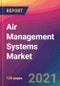 Air Management Systems Market Size, Market Share, Application Analysis, Regional Outlook, Growth Trends, Key Players, Competitive Strategies and Forecasts, 2021 to 2029 - Product Image