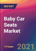 Baby Car Seats Market Size, Market Share, Application Analysis, Regional Outlook, Growth Trends, Key Players, Competitive Strategies and Forecasts, 2021 to 2029- Product Image