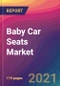 Baby Car Seats Market Size, Market Share, Application Analysis, Regional Outlook, Growth Trends, Key Players, Competitive Strategies and Forecasts, 2021 to 2029 - Product Thumbnail Image