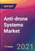 Anti-drone Systems Market Size, Market Share, Application Analysis, Regional Outlook, Growth Trends, Key Players, Competitive Strategies and Forecasts, 2021 to 2029- Product Image
