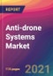 Anti-drone Systems Market Size, Market Share, Application Analysis, Regional Outlook, Growth Trends, Key Players, Competitive Strategies and Forecasts, 2021 to 2029 - Product Thumbnail Image