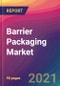 Barrier Packaging Market Size, Market Share, Application Analysis, Regional Outlook, Growth Trends, Key Players, Competitive Strategies and Forecasts, 2021 to 2029 - Product Thumbnail Image