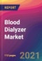 Blood Dialyzer Market Size, Market Share, Application Analysis, Regional Outlook, Growth Trends, Key Players, Competitive Strategies and Forecasts, 2021 to 2029 - Product Thumbnail Image