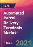 Automated Parcel Delivery Terminals Market Size, Market Share, Application Analysis, Regional Outlook, Growth Trends, Key Players, Competitive Strategies and Forecasts, 2021 to 2029- Product Image
