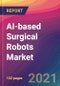 AI-based Surgical Robots Market Size, Market Share, Application Analysis, Regional Outlook, Growth Trends, Key Players, Competitive Strategies and Forecasts, 2021 to 2029 - Product Image