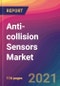 Anti-collision Sensors Market Size, Market Share, Application Analysis, Regional Outlook, Growth Trends, Key Players, Competitive Strategies and Forecasts, 2021 to 2029 - Product Thumbnail Image