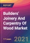 Builders' Joinery And Carpentry Of Wood Market Size, Market Share, Application Analysis, Regional Outlook, Growth Trends, Key Players, Competitive Strategies and Forecasts, 2021 to 2029 - Product Image