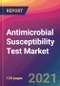 Antimicrobial Susceptibility Test Market Size, Market Share, Application Analysis, Regional Outlook, Growth Trends, Key Players, Competitive Strategies and Forecasts, 2021 to 2029 - Product Image