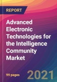 Advanced Electronic Technologies for the Intelligence Community Market Size, Market Share, Application Analysis, Regional Outlook, Growth Trends, Key Players, Competitive Strategies and Forecasts, 2021 to 2029- Product Image