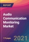 Audio Communication Monitoring Market Size, Market Share, Application Analysis, Regional Outlook, Growth Trends, Key Players, Competitive Strategies and Forecasts, 2021 to 2029 - Product Thumbnail Image