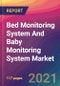 Bed Monitoring System And Baby Monitoring System Market Size, Market Share, Application Analysis, Regional Outlook, Growth Trends, Key Players, Competitive Strategies and Forecasts, 2021 to 2029 - Product Thumbnail Image