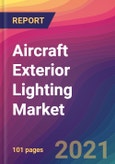 Aircraft Exterior Lighting Market Size, Market Share, Application Analysis, Regional Outlook, Growth Trends, Key Players, Competitive Strategies and Forecasts, 2021 to 2029- Product Image