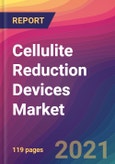 Cellulite Reduction Devices Market Size, Market Share, Application Analysis, Regional Outlook, Growth Trends, Key Players, Competitive Strategies and Forecasts, 2021 to 2029- Product Image