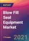 Blow Fill Seal Equipment Market Size, Market Share, Application Analysis, Regional Outlook, Growth Trends, Key Players, Competitive Strategies and Forecasts, 2021 to 2029 - Product Image