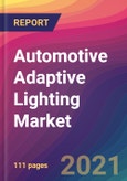 Automotive Adaptive Lighting Market Size, Market Share, Application Analysis, Regional Outlook, Growth Trends, Key Players, Competitive Strategies and Forecasts, 2021 to 2029- Product Image