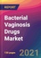 Bacterial Vaginosis Drugs Market Size, Market Share, Application Analysis, Regional Outlook, Growth Trends, Key Players, Competitive Strategies and Forecasts, 2021 to 2029 - Product Image