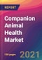 Companion Animal Health Market Size, Market Share, Application Analysis, Regional Outlook, Growth Trends, Key Players, Competitive Strategies and Forecasts, 2021 to 2029 - Product Image