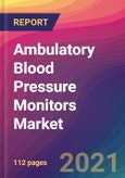 Ambulatory Blood Pressure Monitors Market Size, Market Share, Application Analysis, Regional Outlook, Growth Trends, Key Players, Competitive Strategies and Forecasts, 2021 to 2029- Product Image