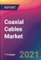 Coaxial Cables Market Size, Market Share, Application Analysis, Regional Outlook, Growth Trends, Key Players, Competitive Strategies and Forecasts, 2021 to 2029 - Product Thumbnail Image