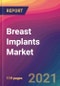 Breast Implants Market Size, Market Share, Application Analysis, Regional Outlook, Growth Trends, Key Players, Competitive Strategies and Forecasts, 2021 to 2029 - Product Image