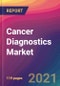Cancer Diagnostics Market Size, Market Share, Application Analysis, Regional Outlook, Growth Trends, Key Players, Competitive Strategies and Forecasts, 2021 to 2029 - Product Image
