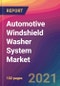 Automotive Windshield Washer System Market Size, Market Share, Application Analysis, Regional Outlook, Growth Trends, Key Players, Competitive Strategies and Forecasts, 2021 to 2029 - Product Image