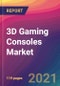 3D Gaming Consoles Market Size, Market Share, Application Analysis, Regional Outlook, Growth Trends, Key Players, Competitive Strategies and Forecasts, 2021 to 2029 - Product Image