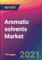 Aromatic solvents Market Size, Market Share, Application Analysis, Regional Outlook, Growth Trends, Key Players, Competitive Strategies and Forecasts, 2021 to 2029 - Product Thumbnail Image