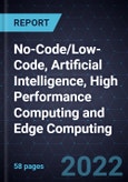Growth Opportunities In No-Code/Low-Code, Artificial Intelligence, High Performance Computing and Edge Computing- Product Image