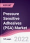 Pressure Sensitive Adhesives (PSA) Market - Forecast (2022 - 2027) - Product Image