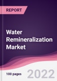 Water Remineralization Market - Forecast (2022 - 2027)- Product Image