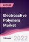 Electroactive Polymers Market - Forecast (2022 - 2027) - Product Thumbnail Image