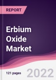 Erbium Oxide Market - Forecast (2022 - 2027)- Product Image