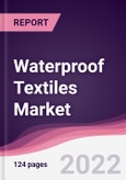 Waterproof Textiles Market - Forecast (2022 - 2027)- Product Image