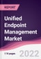 Unified Endpoint Management Market - Forecast (2022 - 2027) - Product Image